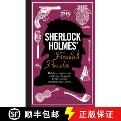 【3-4周达】Sherlock Holmes' Fiendish Puzzles: Riddles, Enigmas and Challenges Inspired by the World's... [9781780978079]