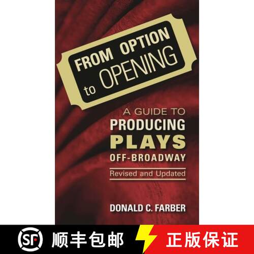 【3-4周达】From Option to Opening: A Guide to Producing Plays Off-Broadway, Revised and Updated [9780879103187]