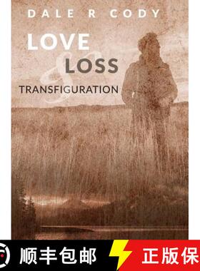 【3-4周达】Love Loss and Transfiguration [9780989311830]