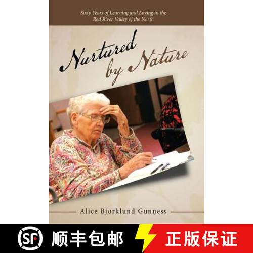 预订 Nurtured by Nature: Sixty Years of Learning and Loving in the Red River Valley of the North [9781973629207]