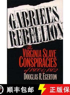 预订 Gabriel's Rebellion: The Virginia Slave Conspiracies of 1800 and 1802 [9780807844229]