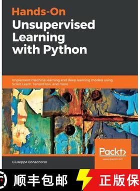 预订 Hands-On Unsupervised Learning with Python: Implement machine learning and deep learning models ... [9781789348279]