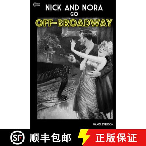 【3-4周达】Nick and Nora Go Off-Broadway: A play by Bambi Everson [9781737541165]