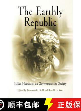 【3-4周达】The Earthly Republic: Italian Humanists on Government and Society [9780812210972]