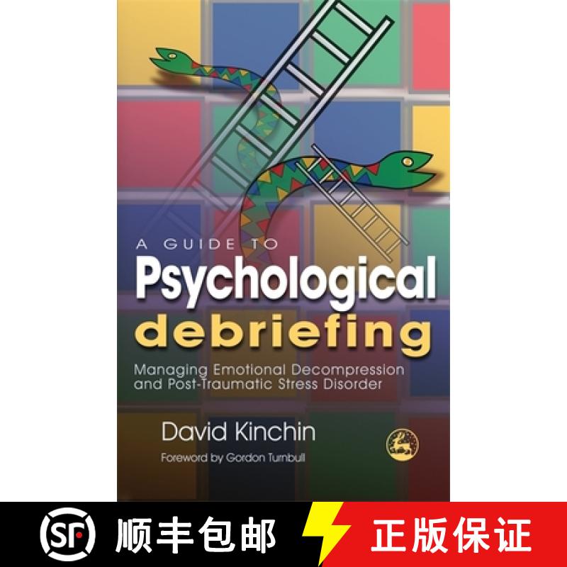 【3-4周达】A Guide to Psychological Debriefing: Managing Emotional Decompression and Post-Traumatic S... [9781843104926]