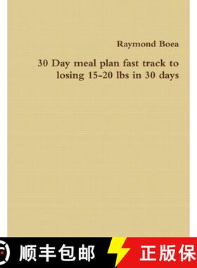 【3-4周达】30 Day meal plan fast track to losing 15-20 lbs in 30 days [9781312729674]