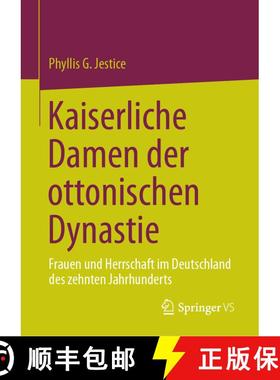 【3-4周达】Kaiserliche Damen der ottonischen Dynastie : Frauen und Herrschaft im Deutschland des zehn... [9783031295188]