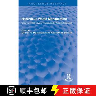 预订 Hazardous Waste Management: Volume 1 The Law of Toxics and Toxic Substances [9780367260132]