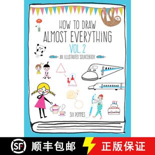 【3-4周达】How to Draw Almost Everything Volume 2: An Illustrated Sourcebook [9781631598463]