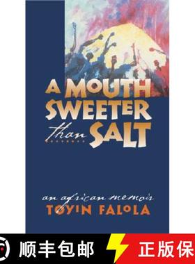 【3-4周达】A Mouth Sweeter Than Salt: An African Memoir [9780472031320]