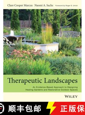 【3-4周达】Therapeutic Landscapes:  An Evidence-Based Approach To Designing Healing Gardens And Resto... [9781118231913]