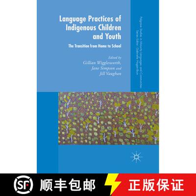 【3-4周达】Language Practices of Indigenous Children and Youth : The Transition from Home to School [9781349956197]