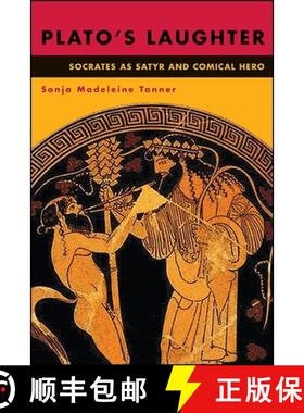 预订 Plato's Laughter : Socrates as Satyr and Comical Hero [9781438467368]