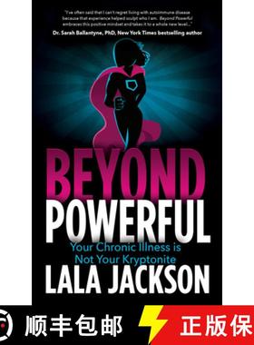 【3-4周达】Beyond Powerful : Your Chronic Illness is Not Your Kryptonite [9781683503811]