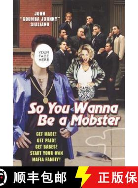 预订 So You Wanna Be a Mobster: Get Made, Get Paid, Get Babes--Start Your Own Mafia Family [9780806528625]