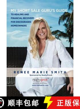 【3-4周达】My Short Sale Guru's Guide to Healing and Financial Recovery for Discouraged Homeowners [9781257960972]