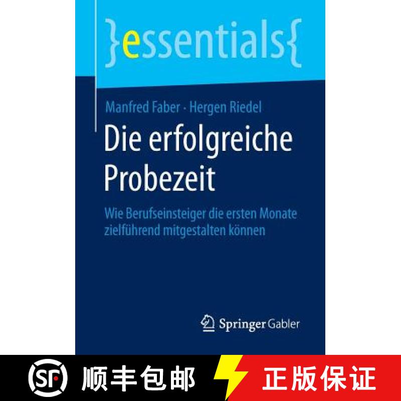【3-4周达】Die erfolgreiche Probezeit : Wie Berufseinsteiger die ersten Monate zielführend mitgestal... [9783658071684]