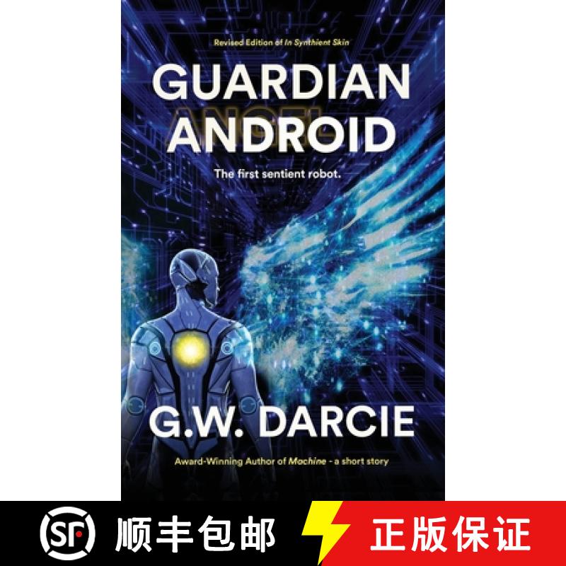 【2-3周达】Guardian Android: The First Sentient Robot [9781778181184]