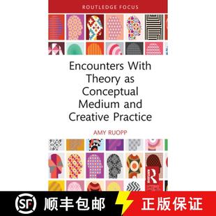 【3-4周达】Encounters With Theory as Conceptual Medium and Creative Practice [9780367423407]
