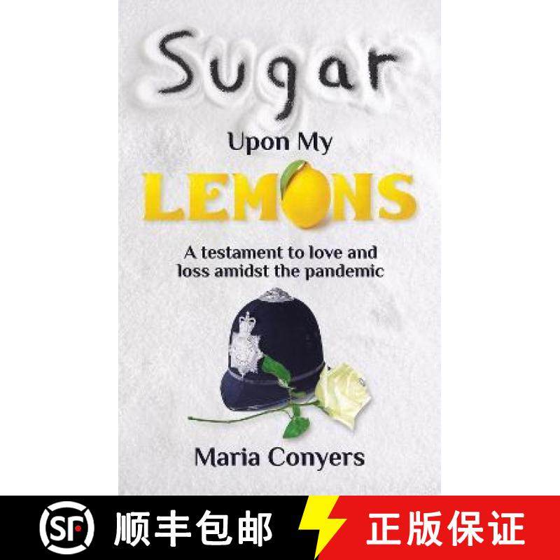【3-4周达】Sugar Upon My Lemons: A testament to love and loss during the pandemic [9781913567828]