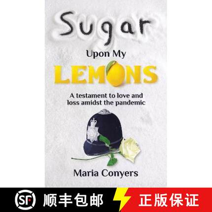 【3-4周达】Sugar Upon My Lemons: A testament to love and loss during the pandemic [9781913567828]