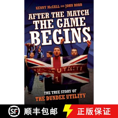 【3-4周达】After The Match, The Game Begins - The True Story of The Dundee Utility [9781844548989]