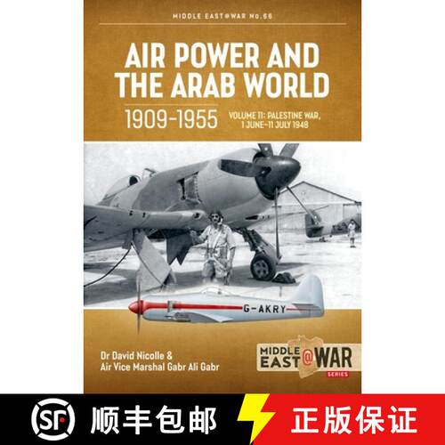 【3-4周达】Air Power and the Arab World 1909-1955 Volume 11: The First Arab-Israeli War 1 June - 31 A... [9781804515730]