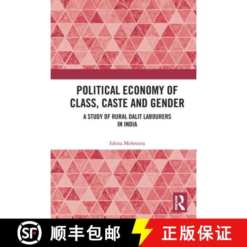 【3-4周达】Political Economy of Class, Caste and Gender: A Study of Rural Dalit Labourers in India [9781032229065]