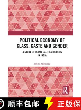【3-4周达】Political Economy of Class, Caste and Gender: A Study of Rural Dalit Labourers in India [9781032229065]