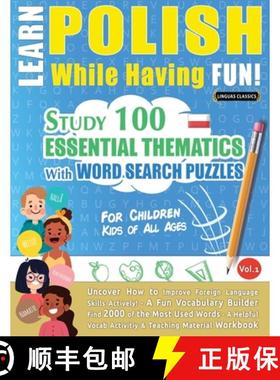 预订 Learn Polish While Having Fun! - For Children: Kids of All Ages - Study 100 Essential Thematics ... [9798896707714]