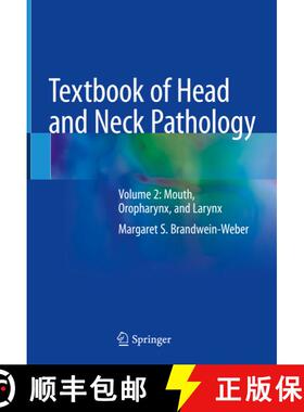 【3-4周达】Textbook of Head and Neck Pathology: Volume 2: Mouth, Oropharynx, and Larynx [9783319761046]