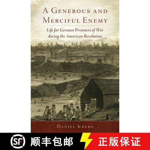 【3-4周达】A Generous and Merciful Enemy, Volume 38: Life for German Prisoners of War During the Amer... [9780806148441]
