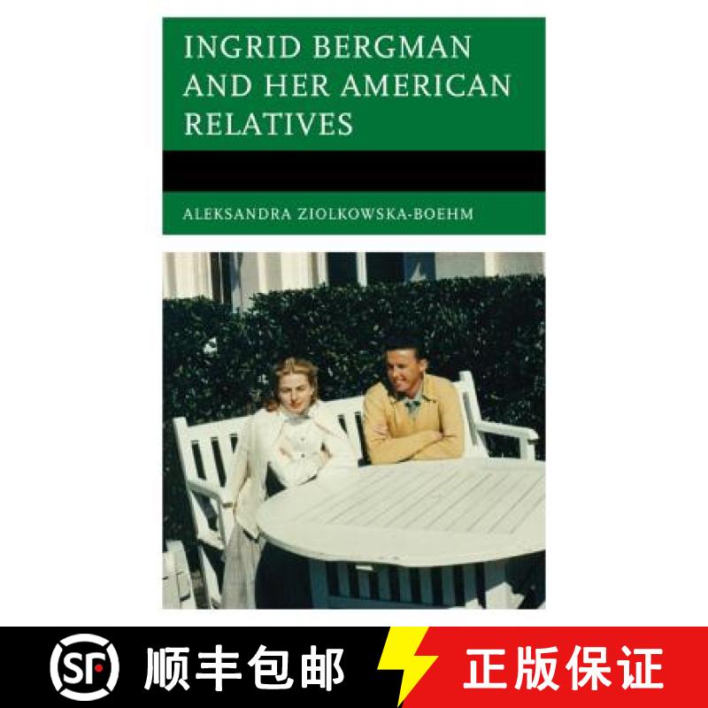 【3-4周达】Ingrid Bergman and her American Relatives [9780761861508]