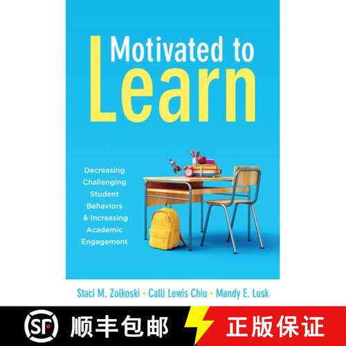 【3-4周达】Motivated to Learn: Decreasing Challenging Student Behaviors and Increasing Academic Engag... [9781952812835]