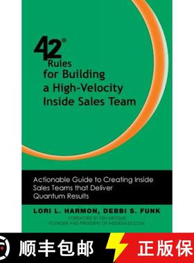 【3-4周达】42 Rules for Building a High-Velocity Inside Sales Team: Actionable Guide to Creating Insi... [9781607731153]