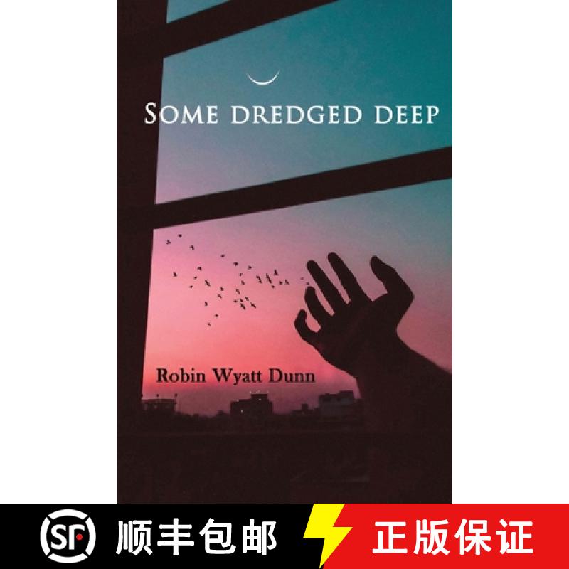 【3-4周达】Some Dredged Deep [9781940830322]