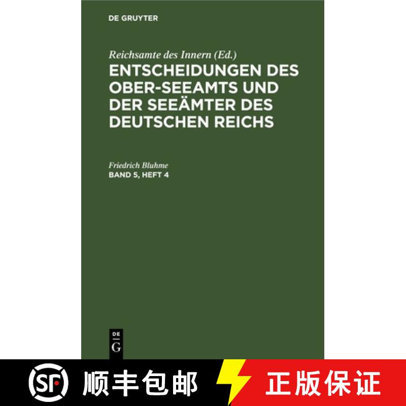 【3-4周达】Entscheidungen Des Ober-Seeamts Und Der Seeämter Des Deutschen Reichs. Band 5, Heft 4 [9783112678879]