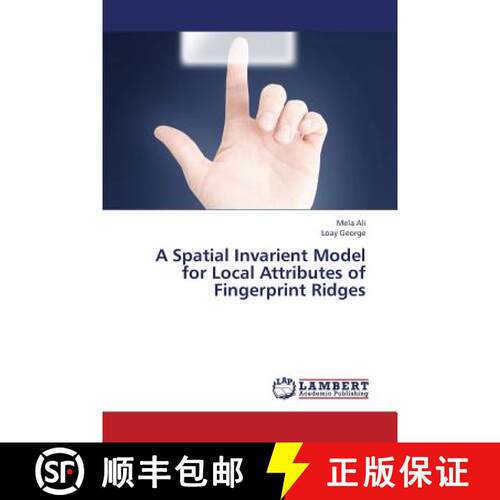 预订 A Spatial Invarient Model for Local Attributes of Fingerprint Ridges [9783659451942]