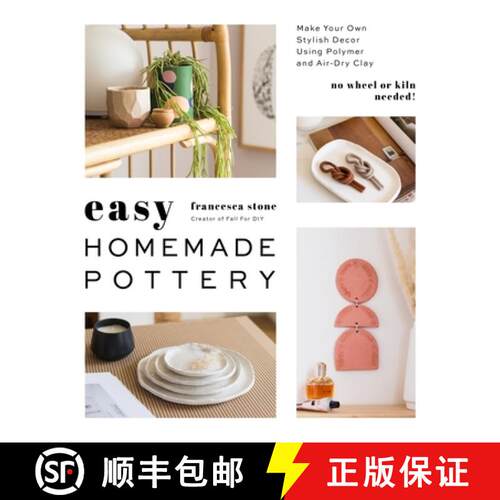 【3-4周达】Easy Homemade Pottery: Make Your Own Stylish Decor Using Polymer and Air-Dry Clay [9781645671503]