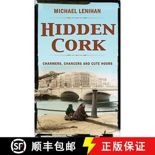 【3-4周达】Hidden Cork: Charmers, Chancers and Cute Hoors [9781856356862]