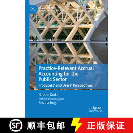 【3-4周达】Practice-Relevant Accrual Accounting for the Public Sector : Producers' and Users' Perspec... [9783030515973]