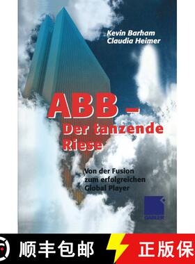 【3-4周达】ABB Der tanzende Riese: Von der Fusion zum erfolgreichen Global Player [9783322822437]