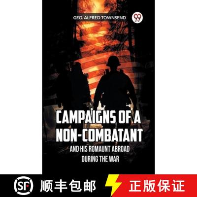 【3-4周达】Campaigns of a Non-Combatant and His Romaunt Abroad During the War [9789360464929]
