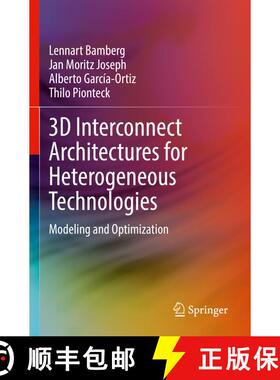 【3-4周达】3D Interconnect Architectures for Heterogeneous Technologies : Modeling and Optimization [9783030982317]