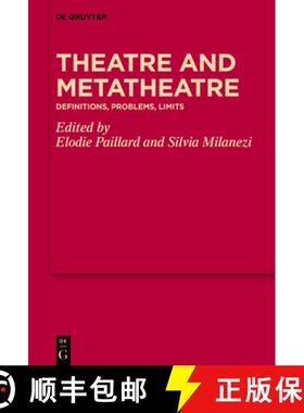 预订 Theatre and Metatheatre: Definitions, Problems, Limits [9783110637410]