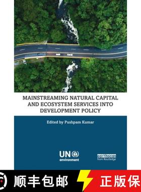 【3-4周达】Mainstreaming Natural Capital and Ecosystem Services into Development Policy [9780367776985]