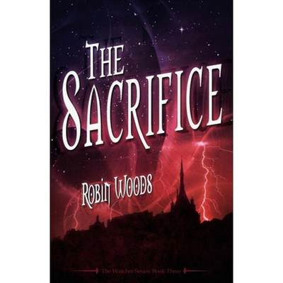 【4周达】The Sacrifice: The Watcher Series: Book Three [9780985454241]