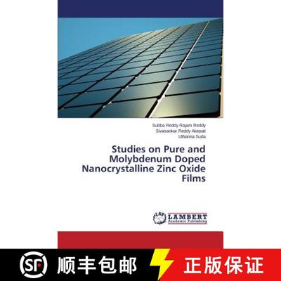 预订 Studies on Pure and Molybdenum Doped Nanocrystalline Zinc Oxide Films [9783659814198]