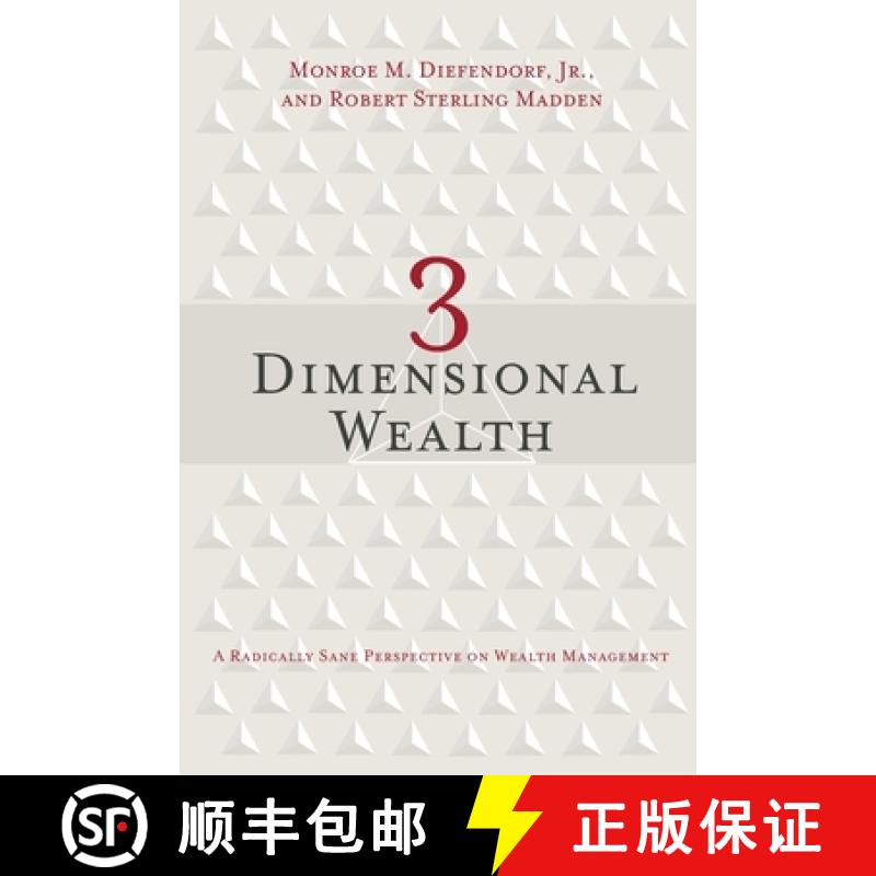 预订 3 Dimensional Wealth : A Radically Sane Perspective on Wealth Management [9781966629467]