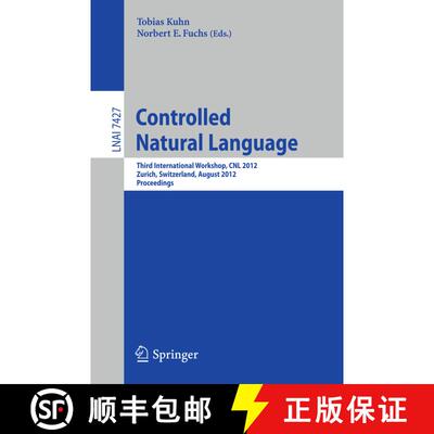 【3-4周达】Controlled Natural Language : Third International Workshop, CNL 2012, Zurich, Switzerland,... [9783642326110]